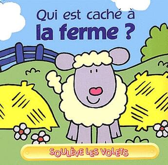 Couverture du livre « Qui est caché à la ferme ? » de  aux éditions Piccolia