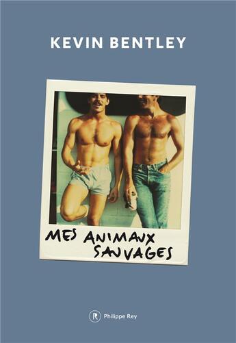 Couverture du livre « Mes animaux sauvages » de Kevin Bentley aux éditions Philippe Rey