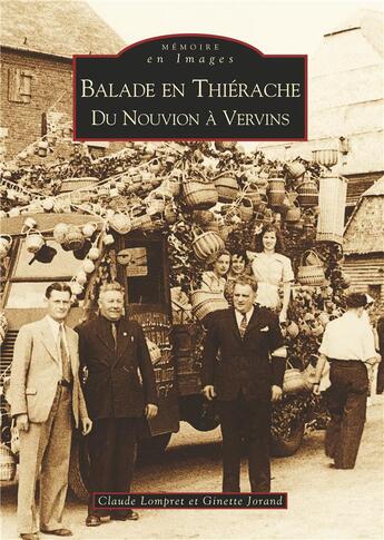 Couverture du livre « Balade en Thiérache ; du Nouvion à Vervins » de Gine Claude Lompret aux éditions Editions Sutton