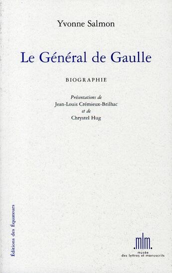 Couverture du livre « Le général de Gaulle » de Yvonne Salmon aux éditions Des Equateurs
