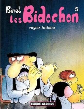 Couverture du livre « Les Bidochon Tome 5 : ragots intimes » de Christian Binet aux éditions Fluide Glacial