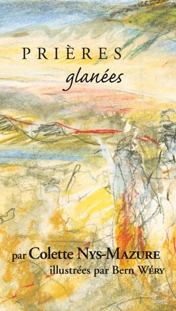 Couverture du livre « PRIERES GLANEES Tome 4 » de Colette Nys-Mazure et Bern Wery aux éditions Fidelite