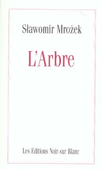 Couverture du livre « L arbre » de Slawomir Mrozek aux éditions Noir Sur Blanc