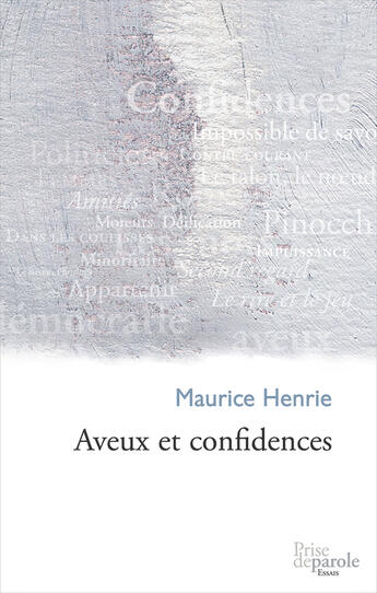 Couverture du livre « Aveux et confidences » de Henrie Maurice aux éditions Editions Prise De Parole