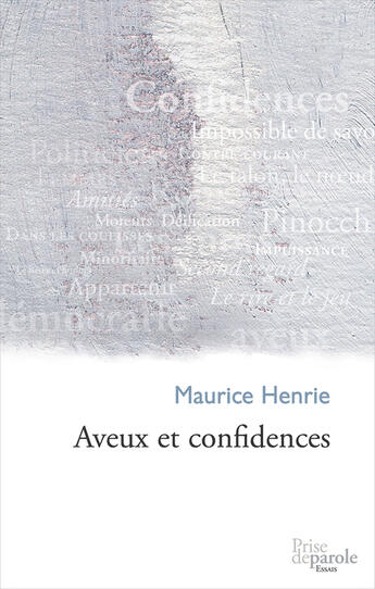 Couverture du livre « Aveux et confidences » de Maurice Henrie aux éditions Editions Prise De Parole