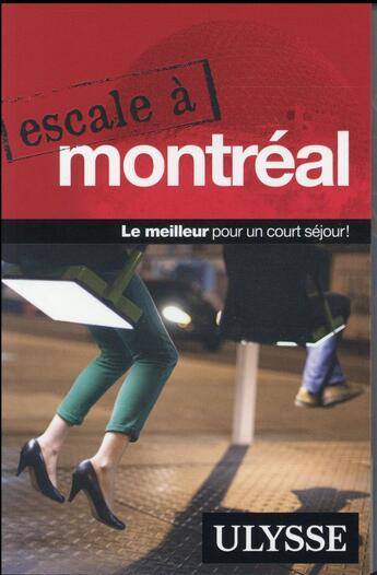 Couverture du livre « Escale à Montréal (édition 2017) » de Collectif Ulysse aux éditions Ulysse