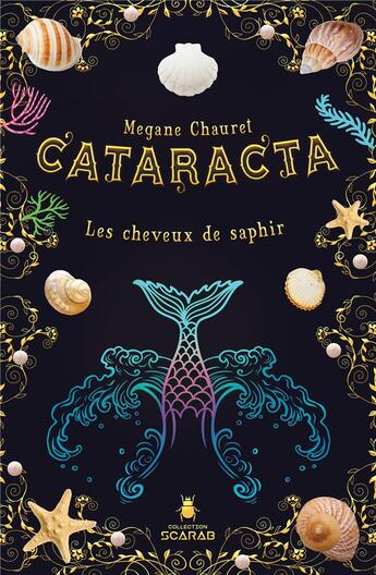 Couverture du livre « Cataracta Tome 2 ; les cheveux de saphir » de Megane Chauret aux éditions Ada