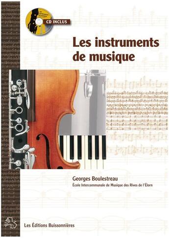 Couverture du livre « Les instruments de musique (cd inclus) » de Georges Boulestreau aux éditions Buissonnieres