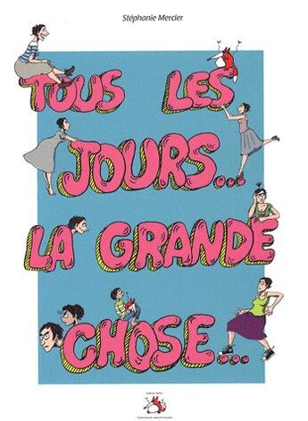 Couverture du livre « Tous les jours... la grande chose... » de Stephanie Mercier aux éditions Safran