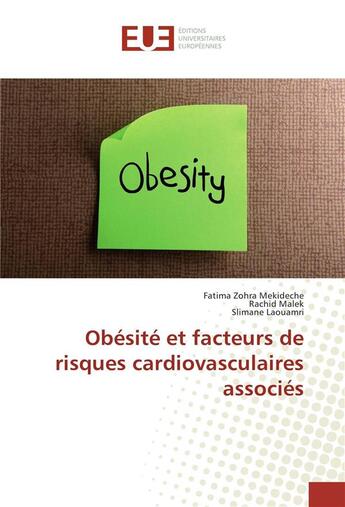 Couverture du livre « Obesite et facteurs de risques cardiovasculaires associes » de Mekideche F Z. aux éditions Editions Universitaires Europeennes