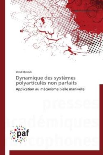 Couverture du livre « Dynamique des systèmes polyarticulés non parfaits » de Imed Khemili aux éditions Presses Academiques Francophones