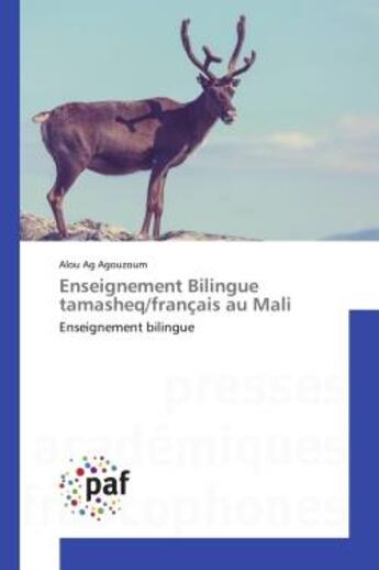 Couverture du livre « Enseignement bilingue tamasheq/francais au mali » de Ag Agouzoum Alou aux éditions Editions Universitaires Europeennes