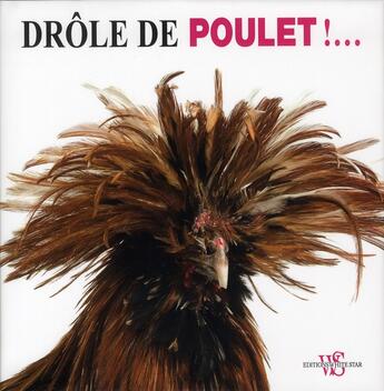 Couverture du livre « Drôle de poulet !... » de  aux éditions White Star