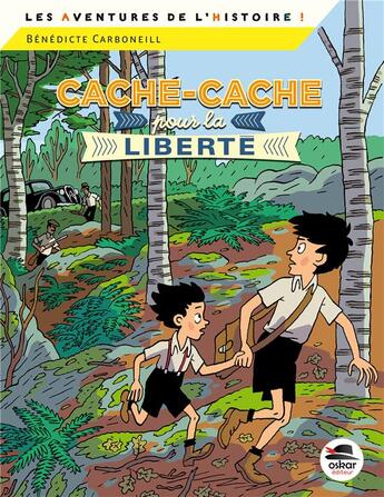 Couverture du livre « Cache-cache pour la liberté » de Benedicte Carboneill aux éditions Oskar