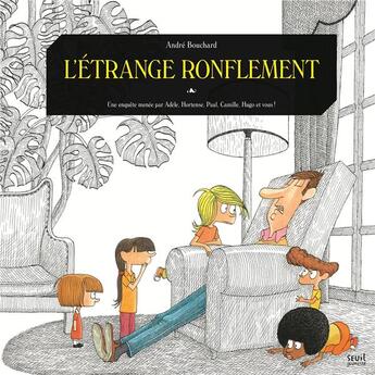 Couverture du livre « L'étrange ronflement » de Andre Bouchard aux éditions Seuil Jeunesse