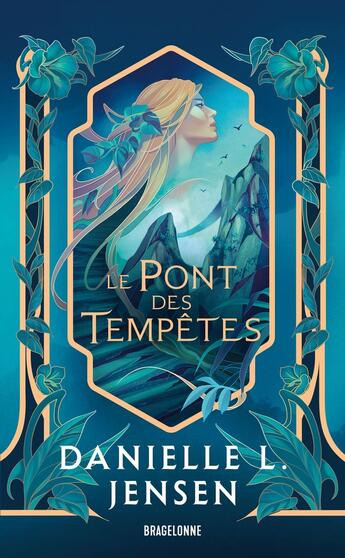 Couverture du livre « Le pont des tempêtes Tome 1 » de Danielle L. Jensen aux éditions Bragelonne