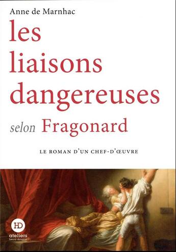 Couverture du livre « Les liaisons dangereuses selon fragonard » de Anne De Marnhac aux éditions Ateliers Henry Dougier