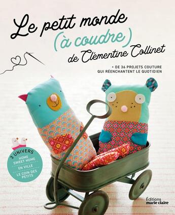 Couverture du livre « Le petit monde (à coudre) de Clémentine Collinet » de Clementine Collinet aux éditions Marie-claire