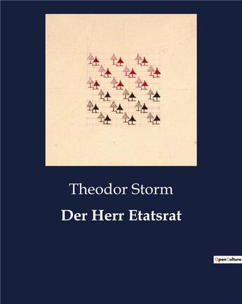 Couverture du livre « Der Herr Etatsrat » de Theodor Storm aux éditions Culturea