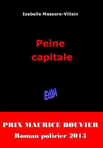Couverture du livre « Peine capitale » de Isabelle Massare-Villain aux éditions Auteurs D'aujourd'hui