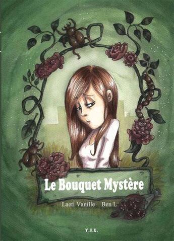 Couverture du livre « Le bouquet mystère » de Laeiti Lemeunier aux éditions Yil