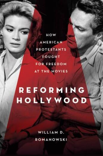 Couverture du livre « Reforming Hollywood: How American Protestants Fought for Freedom at th » de Romanowski William D aux éditions Oxford University Press Usa