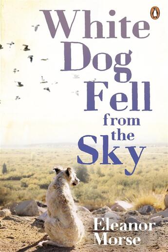 Couverture du livre « White Dog Fell From The Sky » de Eleanor Morse aux éditions Adult Pbs