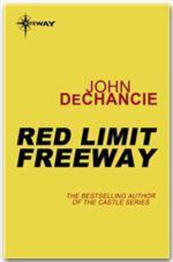 Couverture du livre « Red Limit Freeway » de John Dechancie aux éditions Victor Gollancz