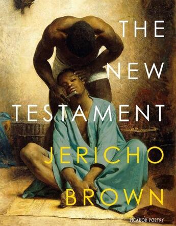 Couverture du livre « THE NEW TESTAMENT » de Jericho Brown aux éditions Picador Uk