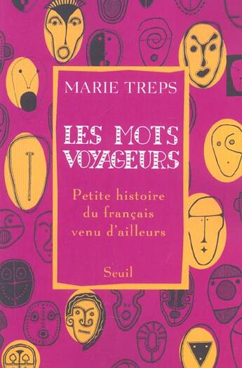 Couverture du livre « Les mots voyageurs ; petite histoire du français venu d'ailleurs » de Marie Treps aux éditions Seuil