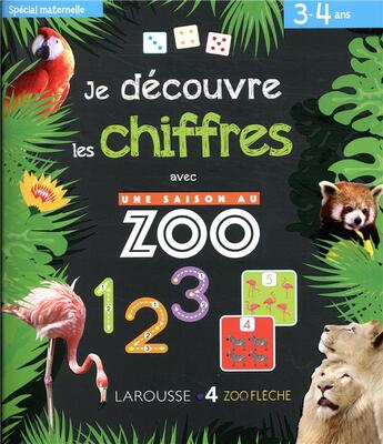 Couverture du livre « Je découvre les chiffres avec une saison au zoo » de Aurore Meyer aux éditions Larousse