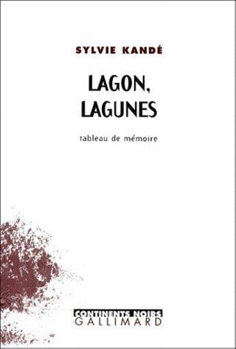 Couverture du livre « Lagon, lagunes » de Sylvie Kande aux éditions Gallimard