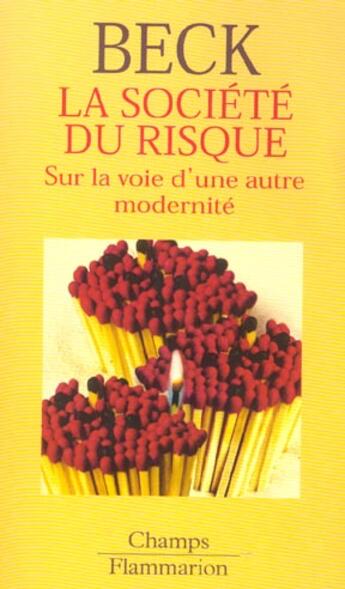 Couverture du livre « Societe du risque (la) - sur la voie d'une autre modernite » de Ulrich Beck aux éditions Flammarion