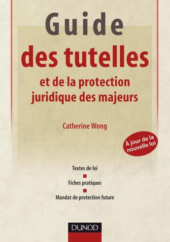 Couverture du livre « Guide des tutelles et de la protection juridique des majeurs » de Wong-C aux éditions Dunod