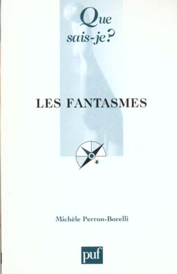 Couverture du livre « Les fantasmes » de Perron-Borelli M. aux éditions Que Sais-je ?