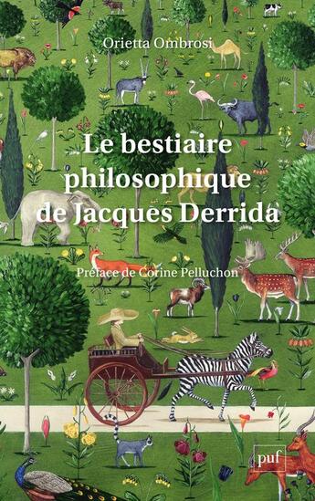 Couverture du livre « Le bestiaire philosophique de Jacques Derrida » de Orietta Ombrosi aux éditions Puf