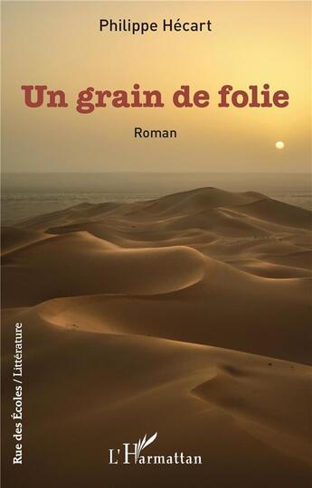 Couverture du livre « Un grain de folie » de Philippe Hecart aux éditions L'harmattan