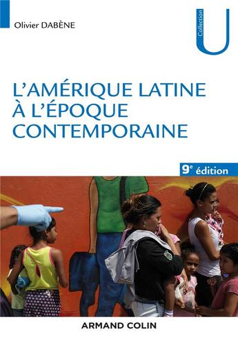 Couverture du livre « L'Amérique latine à l'époque contemporaine (9e édition) » de Olivier Dabene aux éditions Armand Colin