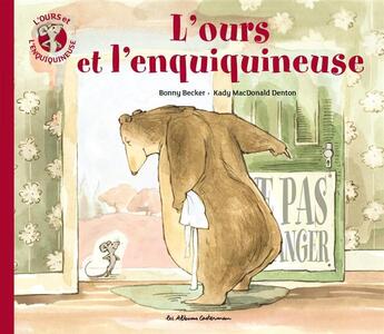 Couverture du livre « L'ours et l'enquiquineuse Tome 1 » de Bonny Becker et Kady Mc Donald aux éditions Casterman