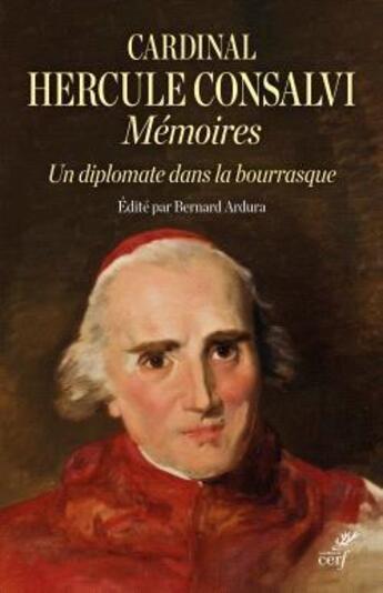 Couverture du livre « Mémoires : Un diplomate sous Napoléon dans de bourrasque » de Hercule Consalvi aux éditions Cerf