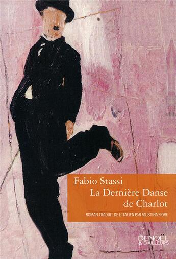 Couverture du livre « La dernière danse de Charlot » de Fabio Stassi aux éditions Denoel