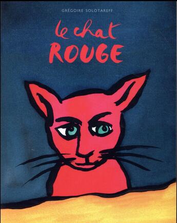 Couverture du livre « Le chat rouge » de Gregoire Solotareff aux éditions Ecole Des Loisirs