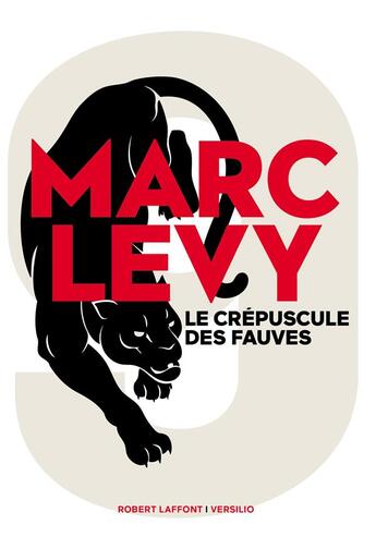 Couverture du livre « 9 t.2 : le crépuscule des fauves » de Marc Levy aux éditions Robert Laffont / Versilio