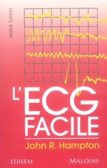 Couverture du livre « L'ecg facile (6e édition) » de John Hampton aux éditions Edisem