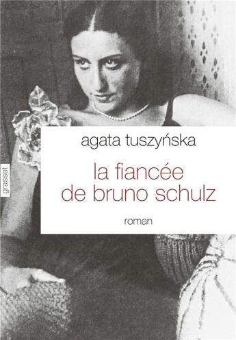 Couverture du livre « La fiancée de Bruno Schulz » de Agata Tuszynska aux éditions Grasset