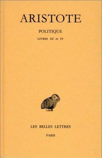 Couverture du livre « Politique Tome 2 ; part 1, L3-4 » de Aristote aux éditions Belles Lettres