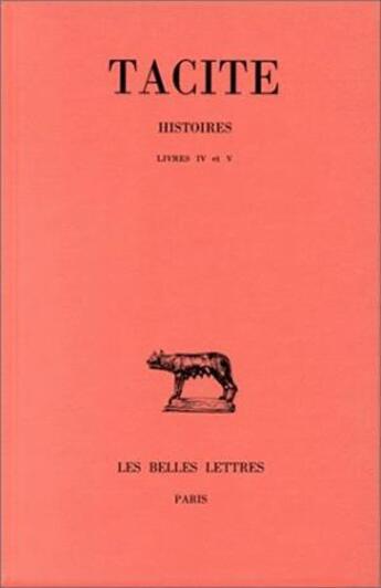 Couverture du livre « Histoires Tome 3 ; livres IV et V » de Tacite aux éditions Belles Lettres