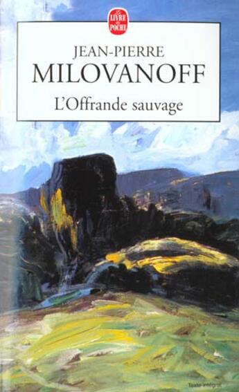 Couverture du livre « L'offrande sauvage » de Milovanoff-J.P aux éditions Le Livre De Poche