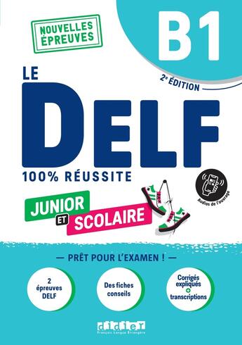 Couverture du livre « Le DELF - 100% réussite : FLE ; junior et scolaire ; B1 (2e édition) » de Emilie Jacament et Marie Rabin et Romain Chretien aux éditions Didier