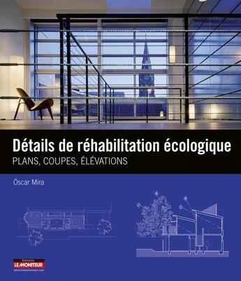 Couverture du livre « Campus - details de rehabilitation ecologique - plans, coupes, elevations » de Oscar Mira aux éditions Le Moniteur